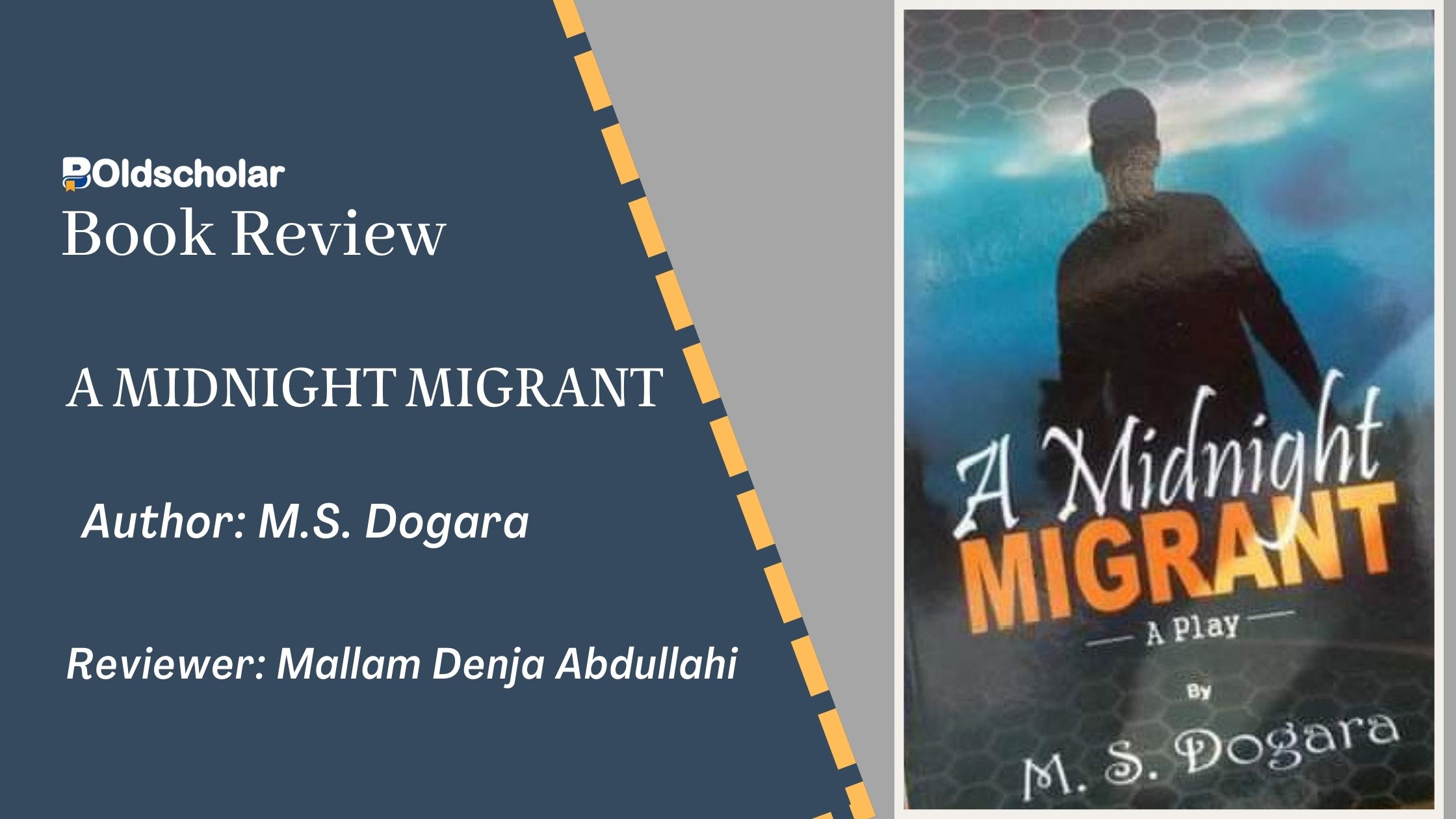 “Dramatizing the Japa Syndrome:” A Review of M.S. Dogara‘s a Midnight Migrant, by Mallam Denja Abdullahi