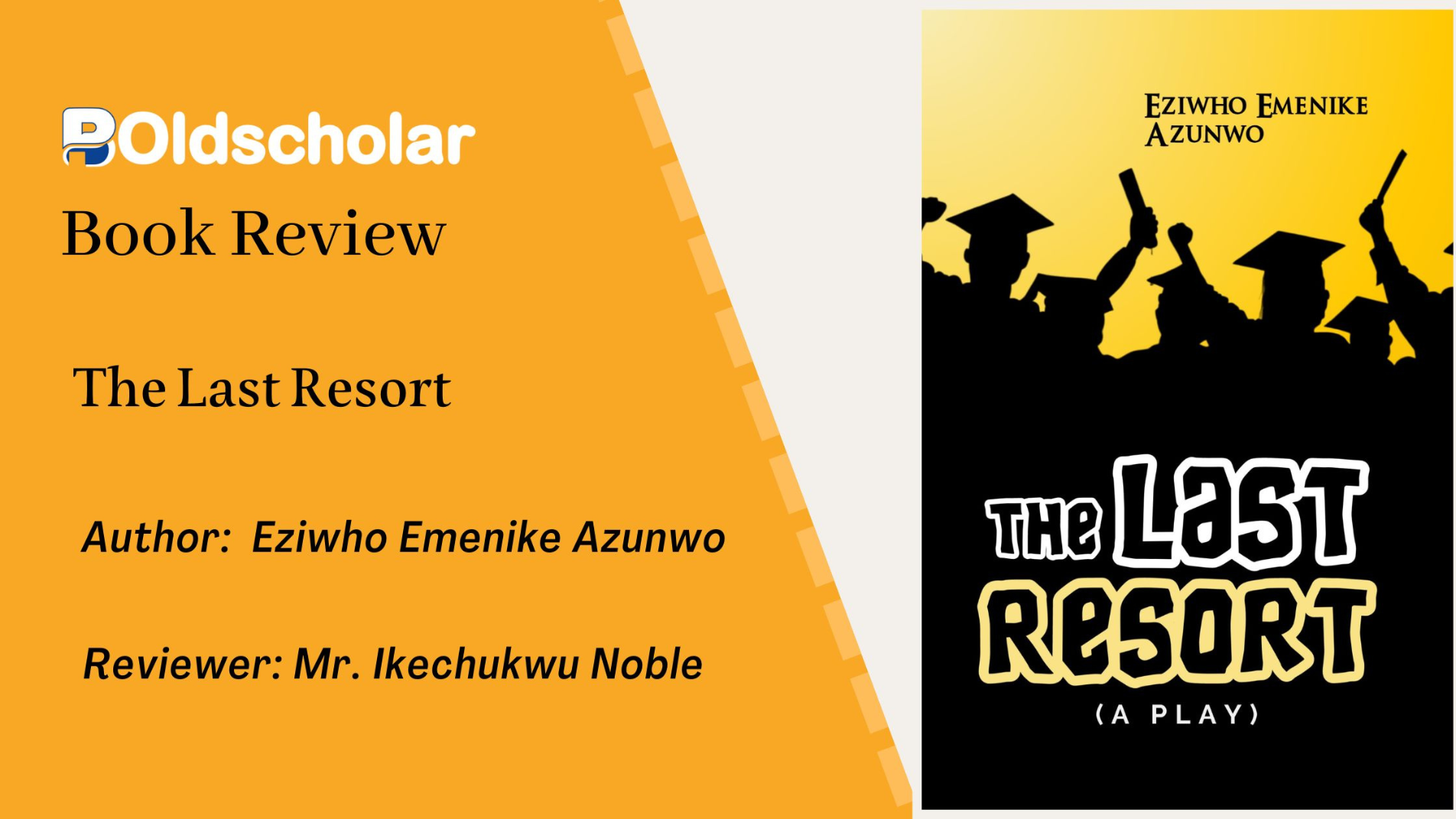 A Review of Eziwho Azunwo’s The Last Resort by Ikechukwu Noble