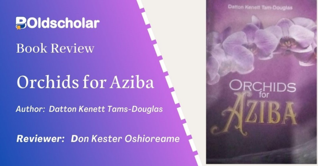 ORCHIDS FOR AZIBA: A Review by Don Kester…