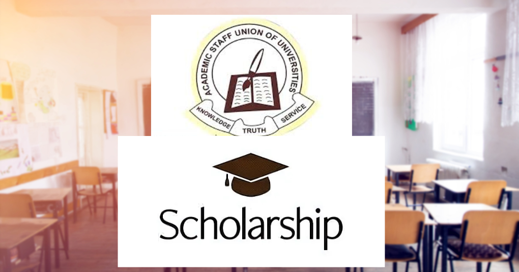 Academic Staff Union of Universities (ASUU) 2025 Scholarship Award For Nigerian Undergraduates